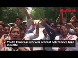 Youth Congress workers protest petrol price hike in Delhi