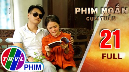 Người chồng mù | Phim ngắn cuối tuần - Tập 21