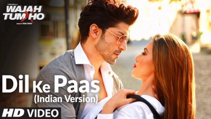 Dil Ke Paas (Indian Version) Video Song | Arijit Singh & Tulsi Kumar | T-Series