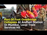 Part Of Foot Overbridge Collapses At Andheri Station In Mumbai, Local Train Services Hit