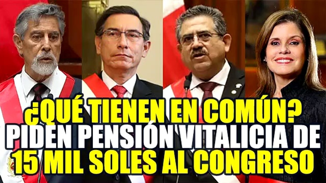 EXPRESIDENTES VIZCARRA, MERINO Y SAGASTI SOLICITAN AL CONGRESO PAGO POR PENSIÓN VITALICIA