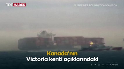 Kanada açıklarındaki konteyner gemisinde yangın