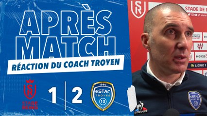 Reims 1-2 ESTAC | Réaction du coach troyen