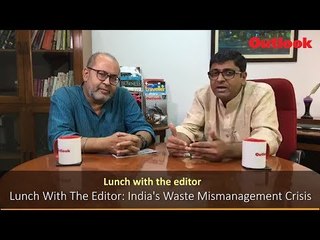 Lunch With The Editor: The Mountains We Make: India's Waste Mismanagement Crisis
