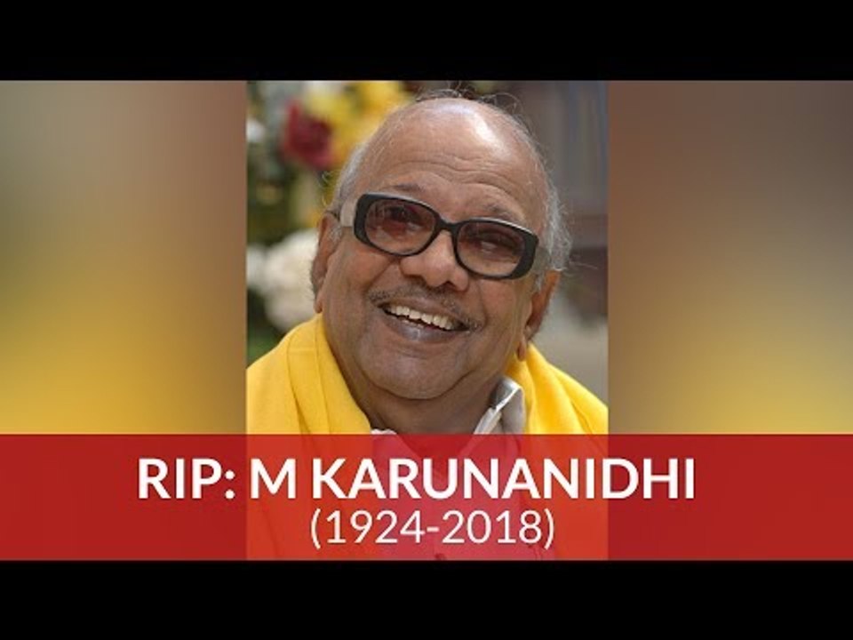 RIP M Karunanidhi (1924 - 2018)