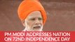 PM Narendra Modi's address to the nation from the ramparts of Red Fort on 72nd Independence Day