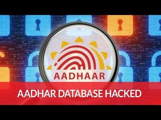 Aadhar database hacked, personal information of Indians compromised