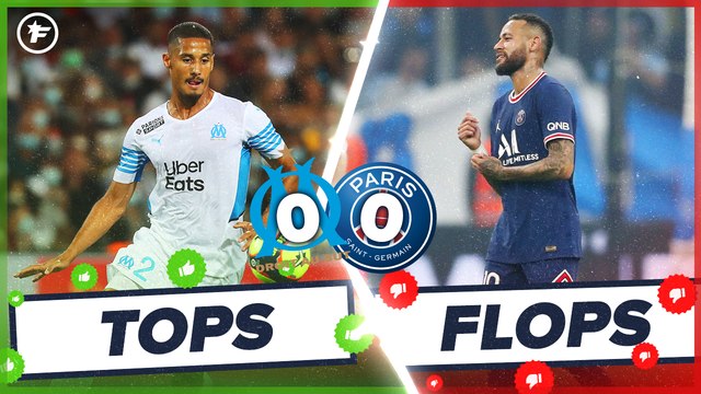 Les Tops et Flops du Classique OM-PSG