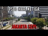 PSBB Hari Ketiga Jakarta Sepi dan Lancar
