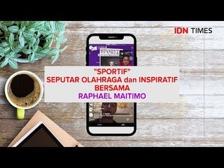 LIVE INSTAGRAM SPORTIF - SEPUTAR OLAHRAGA dan INSPIRATIF BERSAMA RAPHAEL MAITIMO
