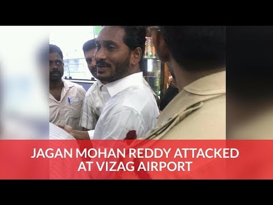 Jagan Mohan Reddy Attacked At Vizag Airport