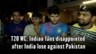 T20 WC: Indian fans disappointed after India lose against Pakistan