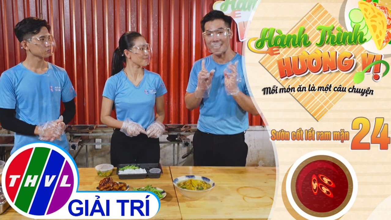 Hành trình hương vị - Tập 24: Sườn cốt lết ram mặn