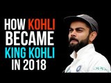 Year in Review: Throwback to Virat Kohli's journey in 2018 I Highlights from the tours