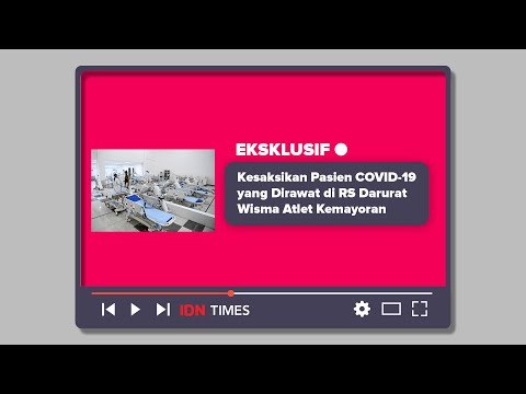 Kesaksian Pasien COVID 19 yang Dirawat di RS Darurat Wisma Atlet Kemayoran