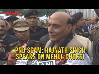 PNB scam: Economic offenders will be brought back, says Rajnath Singh on Mehul Choksi