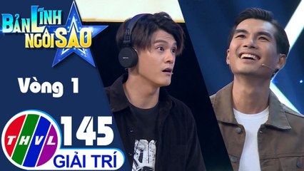 Bản lĩnh ngôi sao - Tập 145: Vòng 1 - Ai nhanh hơn