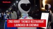 2nd Robot themed restaurant launched in Chennai