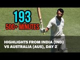 4th Test (Sydney) Day 2: Highlights from India (IND) vs Australia (AUS) I Pujara & Pant show!