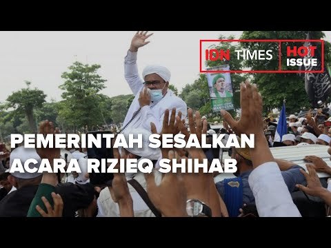 PEMERINTAH SESALKAN ACARA RIZIEQ SHIHAB, DAN SUDAH PERINGATKAN ANIES