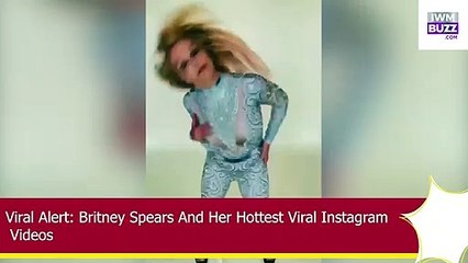 Viral Alert Britney Spears And Her Hottest Viral Instagram Videos