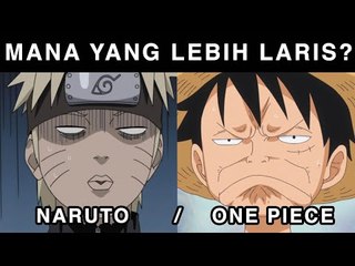 Sebenarnya Mana yang Lebih Laris? Naruto atau One Piece?