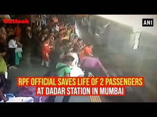 RPF Official Saves Life Of 2 Passengers At Dadar Station In Mumbai