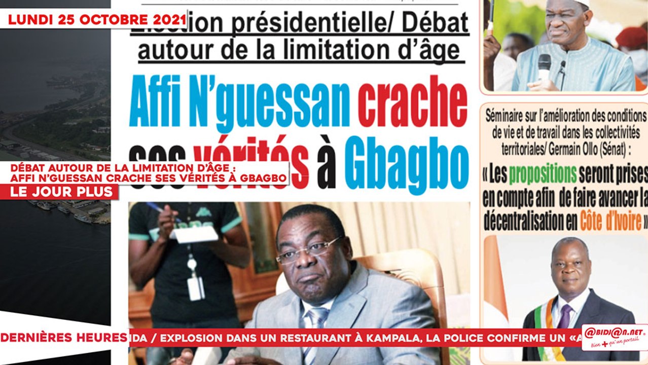 Le Titrologue du 25 Octobre 2021: Débat autour de la limitation d’âge, Affi N’Guessan crache ses vérités à Gbagbo