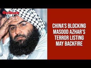 China's Blocking Masood Azhar's Terror Listing May Backfire
