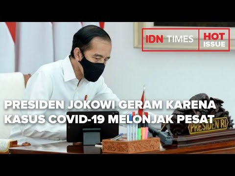 PRESIDEN JOKOWI GERAM KARENA KASUS COVID-19 MELONJAK PESAT