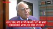 Kapil Sibal hits out at PM Modi, says we want tension free nation, not your speeches