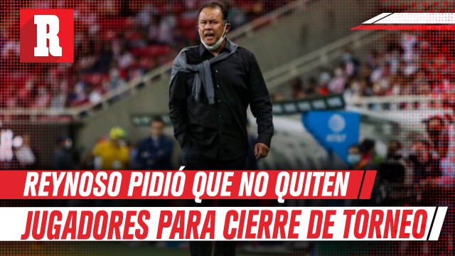 Reynoso pidió a selecciones que no le quiten jugadores para cierre de torneo