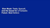 Elon Musk: Tesla, SpaceX, and the Quest for a Fantastic Future  Best Sellers Rank : #3