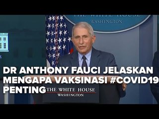 DR ANTHONY FAUCI JELASKAN MENGAPA VAKSINASI #COVID19 PENTING