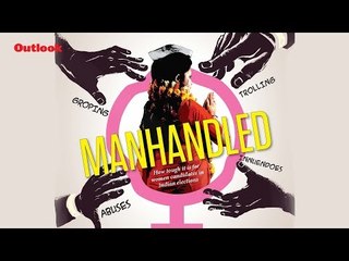 Manhandled: Women Candidates In Indian Elections