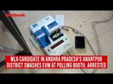 MLA candidate in Andhra Pradesh's Anantpur District Smashes EVM at Polling Booth, Arrested