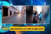 Mesa Redonda: ambulantes son desalojados del jirón Cusco en Cercado