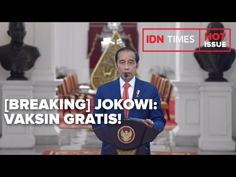 [BREAKING] JOKOWI: VAKSIN COVID-19 UNTUK MASYARAKAT GRATIS!