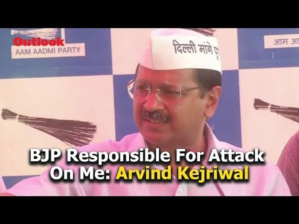 BJP Responsible For Attack On Me: Arvind Kejriwal
