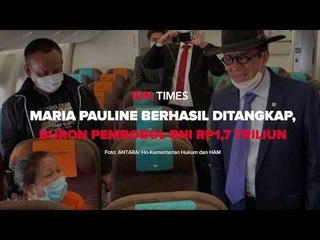MARIA PAULINE BERHASIL DITANGKAP, BURON PEMBOBOL BNI RP1,7 TRILIUN