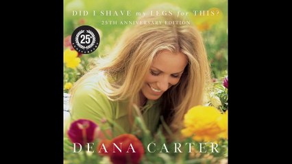 Deana Carter - Before We Ever Heard Goodbye