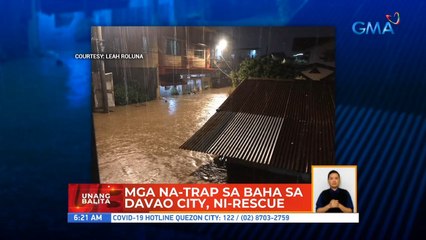 Mga na-trap sa baha sa Davao city, ni-rescue | UB