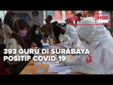 393 GURU DI SURABAYA POSITIF COVID 19 USAI TES SWAB MASSAL