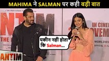 Mahima Reacts On Working With Salman Khan, Shares Her Experience | Antim Trailer Launch
