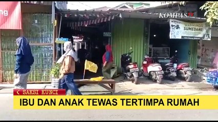 Tragis, Ibu dan Anak Meninggal Tertimpa Rumah Roboh!