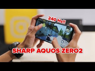 Review Sharp Aquos Zero 2 - Nyobain Layar 240Hz + Snapdragon 855