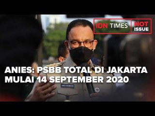 ANIES TARIK "REM DARURAT", PSBB TOTAL MULAI 14 SEPTEMBER 2020