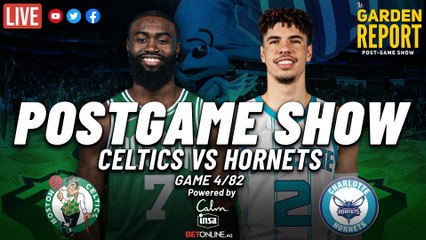 Garden Report: Celtics vs Hornets Postgame Show