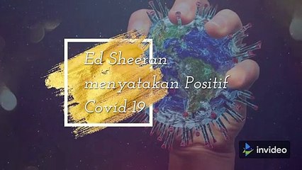 Ed Sheeran mengungkapkan Positif Covid-19