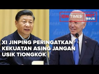 XI JINPING PERINGATKAN KEKUATAN ASING JANGAN USIK TIONGKOK